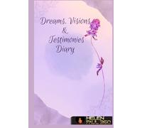 Dreams, Visions and Testimonies Diary
