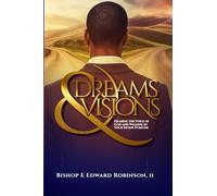 Dreams & Visions: Hearing The Voice of God and Walking in Your Divine Purpose