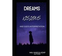 Dreams, Visions, & Interpretations