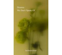 Dreams We Don't Speak Of