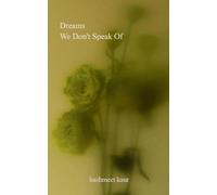 Dreams We Don't Speak Of