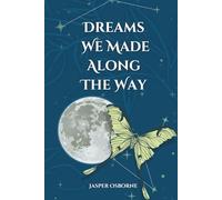 Dreams We Made Along the Way