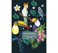 Dreams & Whispers: A Journal for Women Seeking Inner Wisdom: Reflect, Record, and Interpret 120 Nights of Dreams in a Beautiful 6x9 Format