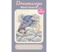 Dreamscape Word Search: 55 Relaxing Word Search Puzzles Inspired by Dreams, Sleep, Night, and Imagination