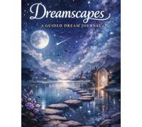 Dreamscapes: A Guided Dream Journal