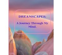 Dreamscapes: A Journey Through My Mind