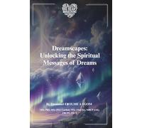 Dreamscapes: Unlocking the Spiritual Messages of Dreams