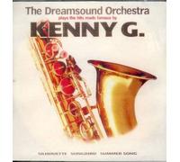 Dreamsound Orchestra - The Dreamsound Orchestra plays the hits made famous by Kenny G. (UK Import)