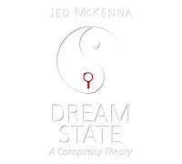 Dreamstate: A Conspiracy Theory: 3 (The Dreamstate Trilogy)