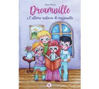 Dreamville e l'ultimo rintocco di mezzanotte: Vol. 2 (Dreamville e le sue profezie)