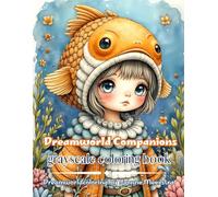 Dreamworld Companions: A Whimsical Grayscale Coloring Journey with Magical Creatures