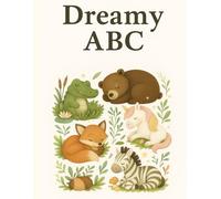 Dreamy ABC: From Alligator to Zebra - A Cozy Animal Alphabet