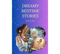 Dreamy Bedtime Stories for Kids: 8 Cozy and Calming Sleep Stories for Relaxation and Sweet Dreams