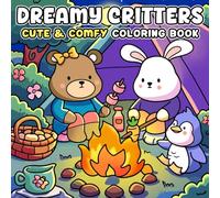 Dreamy Critters: Cozy Friends Coloring Pages with Cute Characters and Simple Designs Illustrations for All Ages Stress Relief and Relaxation