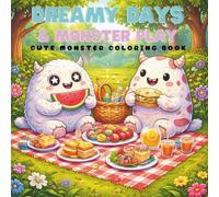 Dreamy Days & Monster Play: A Cozy Coloring Book for Adults and Teens Featuring Adorable Monster Friends, Simple Designs, and Relaxing Pages
