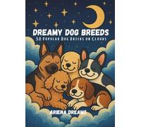 Dreamy Dog Breeds: 30 Popular Dog Breeds on Clouds - A Bedtime Coloring Book for Kids Ages 2-5