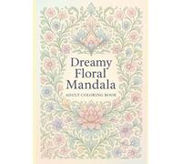 Dreamy Floral Mandala: English:** A Relaxing Coloring Book for Adults