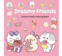 Dreamy Friends: Cute & Comfy Coloring Book for Kids