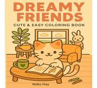 DREAMY FRIENDS: CUTE & EASY COLORING BOOK