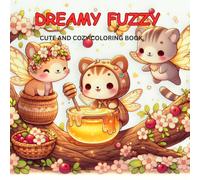 Dreamy Fuzzy: A Cute & Cozy Coloring Book for Adults and Kids Ages 2-7 Featuring Adorable Animals Friends in Magical Scenes for Stress Relief