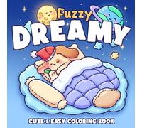 Dreamy Fuzzy Coloring Book: Cute Animal Coloring Pages with Cozy Fantasy Scenes, Adorable Creatures, and Gentle Aesthetic Moments for Everyone to Relax & Enjoy