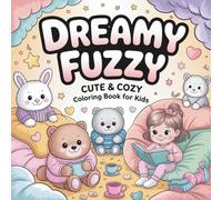 Dreamy Fuzzy: Cute & Cozy Coloring Book for Kids