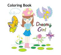 Dreamy Girl: Creative Coloring Book