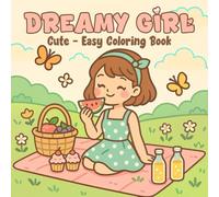 Dreamy Girl: Cute - Easy Coloring Book, Aesthetic Moments, Beautiful Scenes from Everyday Life, for Teen, Young, Adults