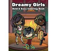Dreamy Girls Bold and Easy Coloring Book: A Fun and Whimsical Coloring Book Featuring Bold and Easy-to-Color Dreamy Girls