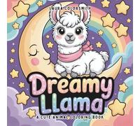Dreamy Llama - A Cute Animal Coloring Book: A Delightful Coloring Adventure with Cute Llamas - Simple, Funny, and Perfect for All Ages! (Coloring Books for Kids: Animals)