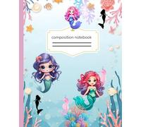 Dreamy Mermaid Kawaii Notebook | wide rule lined composition notebook: A Pastel Fantasy Journal for Little Girls - Sea Shells, Coral & Whimsical Mermaid Adventures
