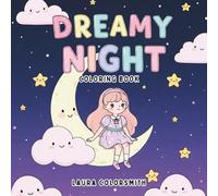 Dreamy Night Coloring Book: Bold and Easy Coloring for a Magical Night Filled with Adorable Creatures (Coloring Books: Stress Relief)