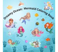 Dreamy Ocean: Mermaid Coloring Book
