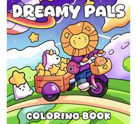 Dreamy Pals: Coloring Book for Adults and Teens Featuring Fantasy Friends in Imagined Worlds