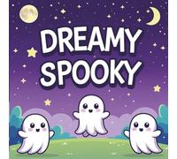 Dreamy Spooky: Cozy and Funny Coloring Book for Adults and Teens: Cute Ghosts, Pumpkins, and Magical Night Scenes for Relaxation and Stress Relief
