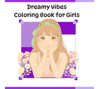 Dreamy Vibes Coloring Book for Girls