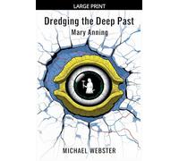 Dredging the Deep Past: Mary Anning