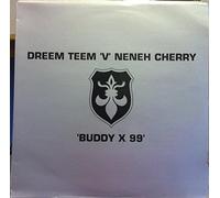 Dreem Teem & Neneh Cherry - Dreem Teem & Neneh Cherry - Buddy X 99 - 4 Liberty Records Ltd