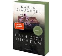 Dreh dich nicht um: Thriller | Der fesselnde SPIEGEL-Bestsellerroman ruft Sara Linton erneut zum Einsatz | Mit exklusivem Farbschnitt in limitierter Erstauflage: 3