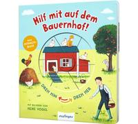 Dreh hin - Dreh her: Hilf mit auf dem Bauernhof!: Mitmach-Pappebuch mit Verwandlungsseiten
