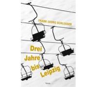 Drei Jahre Bis Leipzig (ebook)