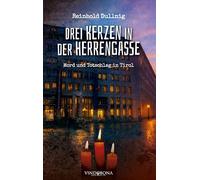 Drei Kerzen in der Herrengasse: Mord und Totschlag in Tirol