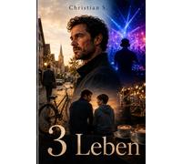 Drei Leben: Zwischen Alltag, Nacht und Herz