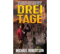 Drei Tage: Buch Sechs von Jenseits Dieser Mauern: Ein postapokalyptischer Survival-Thriller