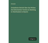 Dreizehnter Bericht über das Wirken des historischen Vereins zu Bamberg in Oberfranken in Bayern