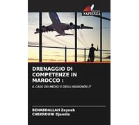 DRENAGGIO DI COMPETENZE IN MAROCCO :: IL CASO DEI MEDICI E DEGLI INGEGNERI IT