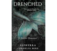 Drenched: A Horror Romance: 2 (The Primal Sins Collection)