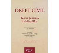 Drept civil. Teoria generala a obligatiilor Ed.2 - Cristina Elisabeta Zamsa, Editie in limba romana