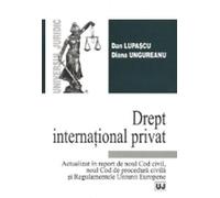 Drept international privat - Dan Lupascu, Diana Ungureanu