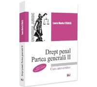 Drept penal. Partea generala 2. Curs universitar Ed.5 - Laura Maria Stanila